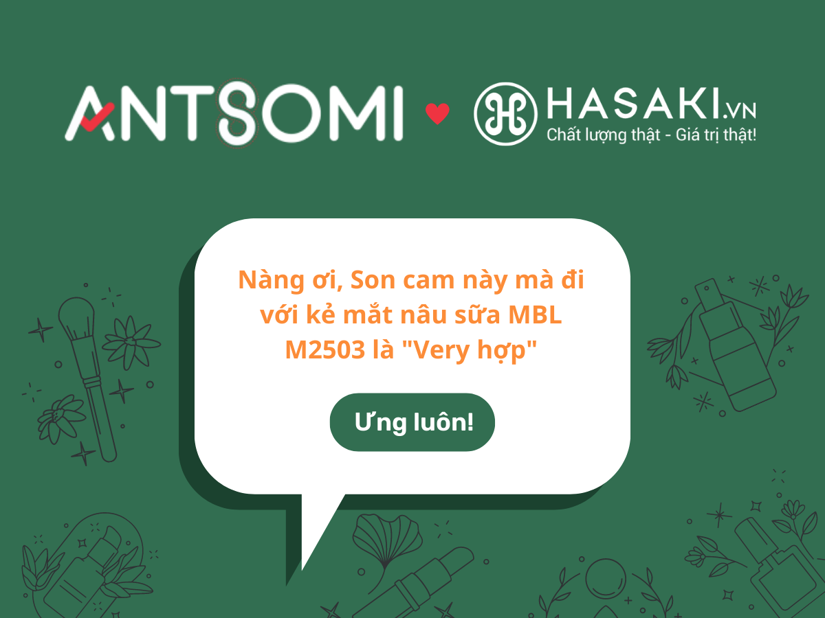 Antsomi CDP 365 và Hasaki: Hiểu nàng như hiểu người yêu